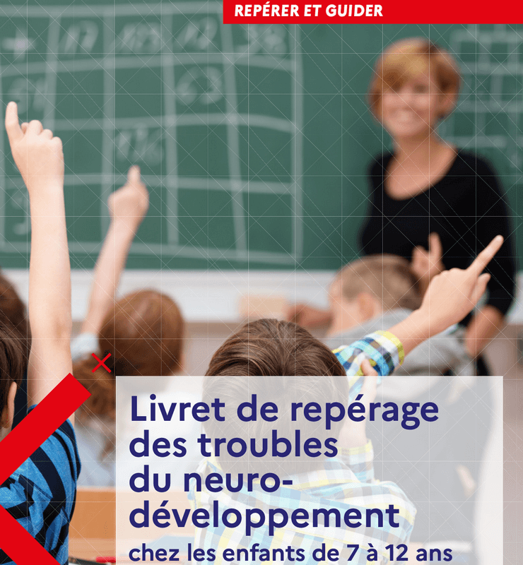 Livret reperage troubles neuro developpement 7 12 ans